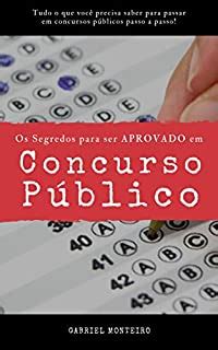 O Segredo para ser Aprovado em Concurso Público Tudo o que você