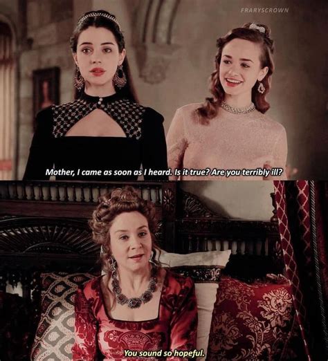 Image In Reign👑 Collection By Private User On We Heart It Reign Quotes Reign Reign Tv Show