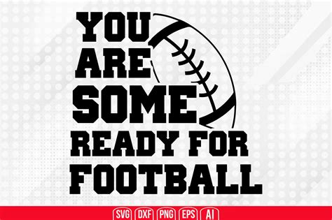 Are You Ready For Some Football Svg Graphic By TeeKing124 Creative