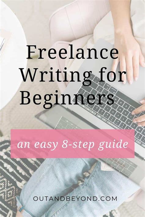 Freelance Writing For Beginners An 8 Step Guide Out And Beyond