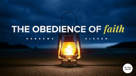 The Obedience Of Faith Hebrews 11 7 Youtube