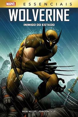 Wolverine Inimigo Do Estado - Wolverine: Inimigo Do Estado (Marvel Essenciais)