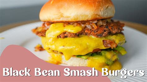 Epic Black Bean Smash Burgers With Vegan Cheez Sauce All Natural