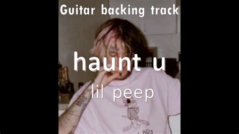 Haunt U Lil Peep Guitar Backing Track Lyric Video Youtube