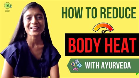 How To Reduce Body Heat Quickly Amazing Ayurvedic Ways