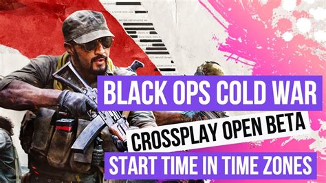 Black Ops Cold War Crossplay Open Beta Start Time In Time Zones YouTube