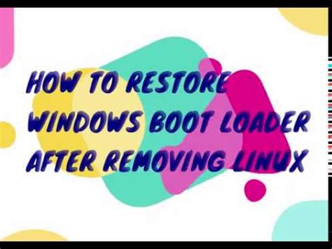 How To Restore Windows Boot Loader After Deleting Linux Youtube