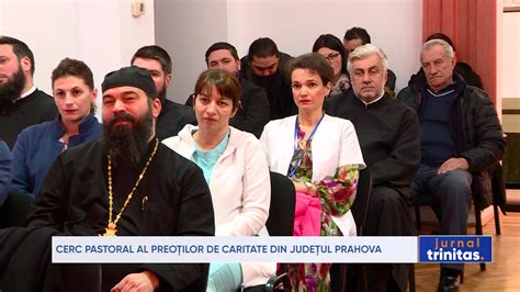 Cerc pastoral al preoților de caritate din județul Prahova TRINITAS TV