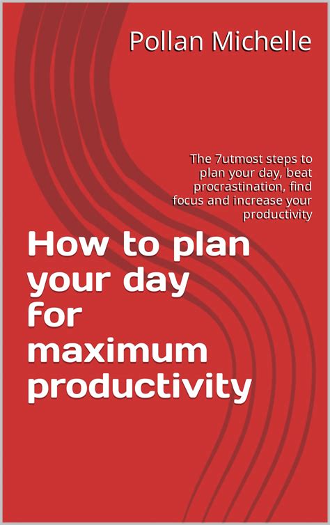 How To Plan Your Day For Maximum Productivity The 7utmost Steps To