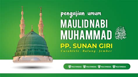 Live Maulid Nabi Muhammad Pondok Pesantren Sunan Giri Curahlele