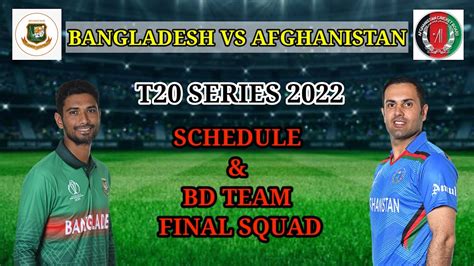 Bangladesh Vs Afghanistan T20 Series 2022 Schedule And Bangladesh Team