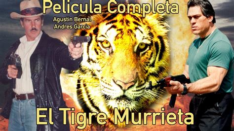 El Tigre Murrieta Pel Cula Completa Copyright Ramon Barba Loza