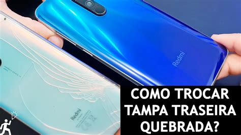 COMO TROCAR A TAMPA TRASEIRA QUEBRADA DO SEU CELULAR SMARTPHONE YouTube