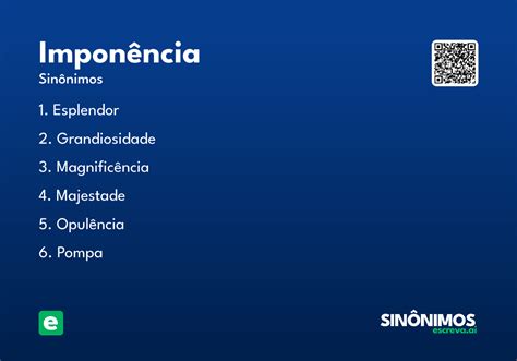 O Que Significa Imponência - Imponência - Significado e Sinônimo - escreva.ai