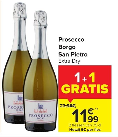 Prosecco Borgo San Pietro Extra Dry Promotie Bij Carrefour Market