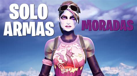 GANANDO SOLO CON ARMAS MORADAS FORTNITE YouTube