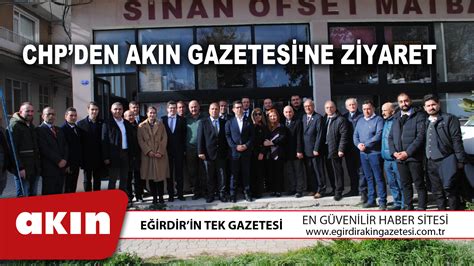 CHPden Akın Gazetesi ne Ziyaret