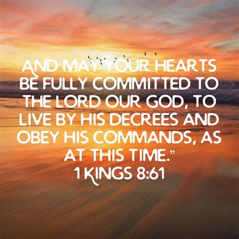 1 Kings 8 61 And May Your Hearts Be Fully Committed To The Lord Our God