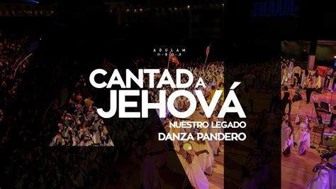 Rutina de Danza Pandero para Cantad a Jehová de Nuestro Legado YouTube