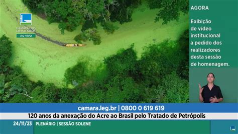 Acreanos Celebram Anos Do Tratado De Petr Polis Na C Mara Dos