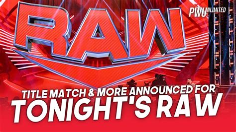 Title Match And More Announced For Tonights Raw Youtube