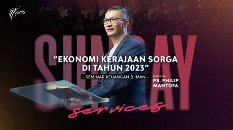 Ibadah Umum 11 Desember 2022 Ps Philip Mantofa Youtube