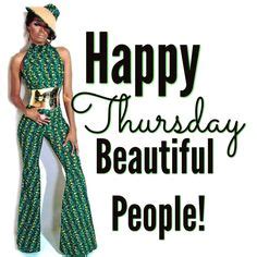 Best African American Happy Thursday Ideas Happy Thursday Good