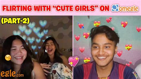 Flirting With Cute Girls On Omegle😍 ️ Part 2 Youtube