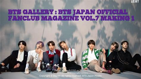 Bts Gallery Bts Japan Official Fanclub Magazine Vol7 Making1 Youtube