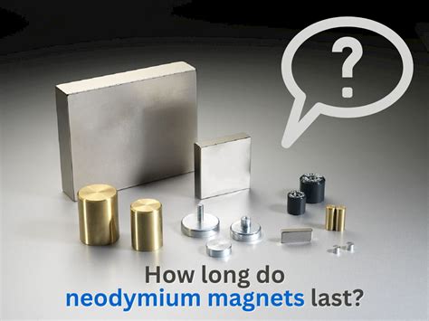 How Long Do Neodymium Magnets Last Neo Magnets