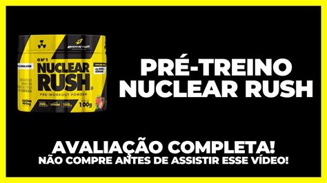 Avalia O Completa Do Pr Treino Nuclear Rush Da Marca Body Action