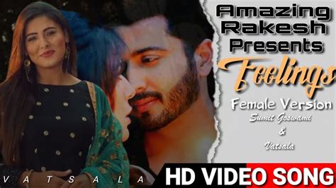 Feelings Song Female Version By Vatsala Ishare Tere Krti Nigah