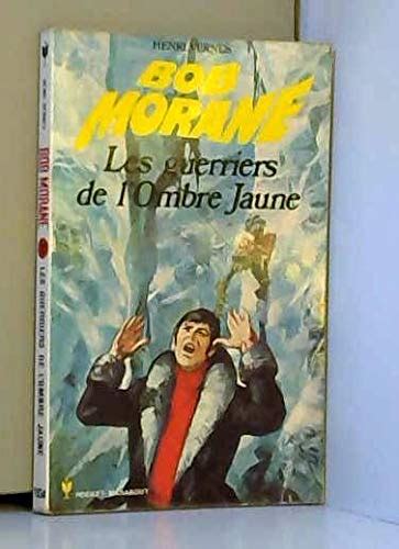 Amazon Fr Bob Morane Les Guerriers De L Ombre Jaune Livres