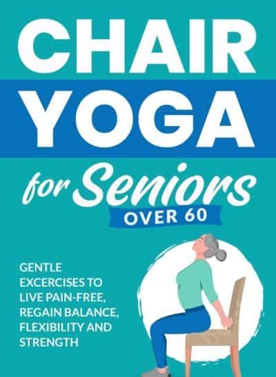 Chair Yoga For Seniors Over 60 Book Cave