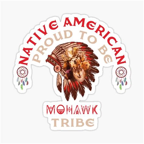 "Native American Proud To Be Mohawk Tribe" Sticker for Sale by ...