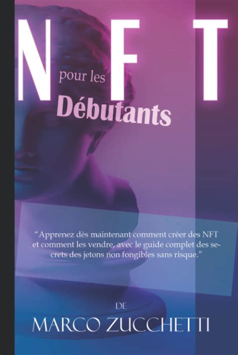 Buy Le Nft Pour Les D Butants Apprenez D S Maintenant Comment Cr Er