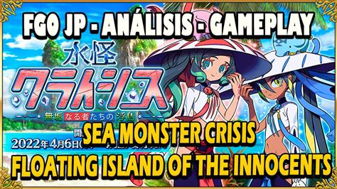 Fgo Jp Sea Monster Crisis Floating Island Of The Innocents Todo