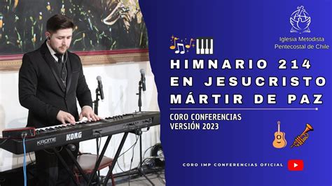 HIMNARIO 214 EN JESUCRISTO MÁRTIR DE PAZ CORO IMP CONFERENCIAS