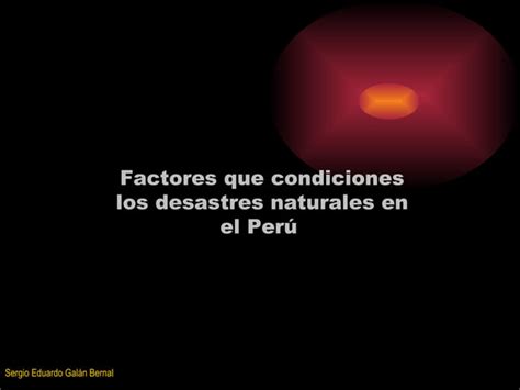 fenómenos y desastres naturales en el perú PPT