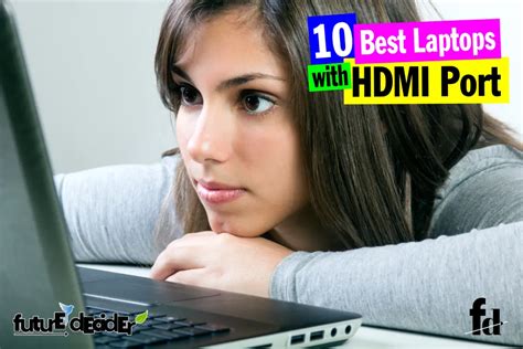 10 Best Laptops with HDMI Port [2024] - Career, Internships, & Recruitment Guides