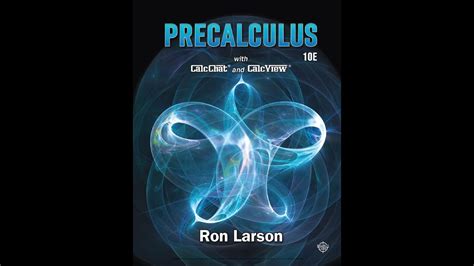 Precalculus 10th Edition By Ron Larson Youtube