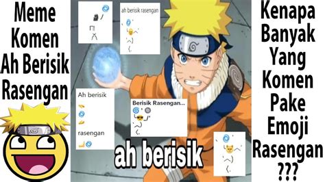 Info Meme Komen Emoji Ah Berisik Rasengan YouTube