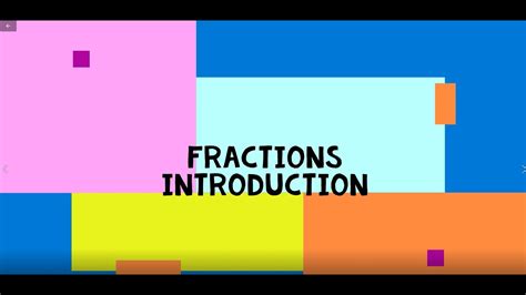 Understand And Learn Fractions Easily Introduction To Fractions Youtube