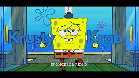 SpongeBob Remix Krusty Krab YouTube