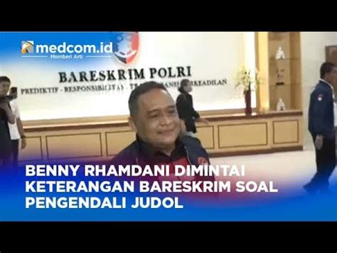 BENNY RHAMDANI DIMINTAI KETERANGAN BARESKRIM SOAL PENGENDALI JUDOL