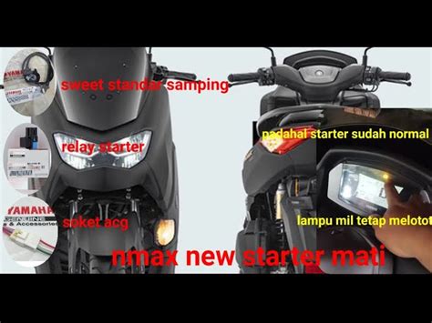 Cara Mengatasi Motor Nmax Mati Total Dengan Detail Motor Nation
