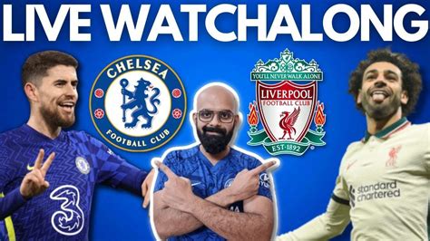 Chelsea Vs Liverpool Carabao Cup Final Live Watchalong Youtube