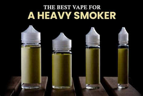 The Best Vape For A Heavy Smoker