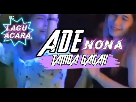 Lagu Joget Pesta Terbaru Ade Nona Tambah Gaga Remix Adonara