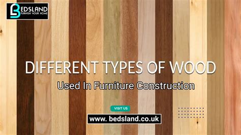 Exploring Different Types Of Wood Used In Furniture Construction Bedsland Furniture